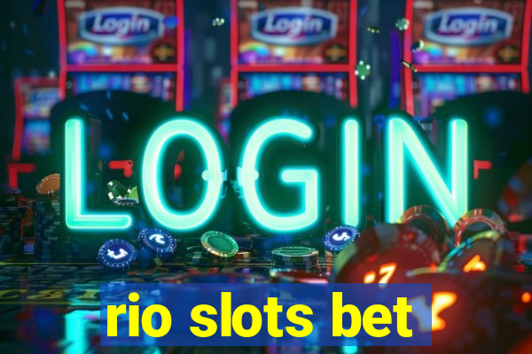 rio slots bet